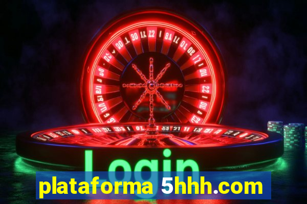 plataforma 5hhh.com